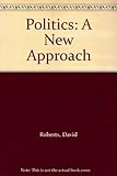Politics : a new approach
