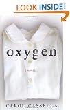 Oxygen: A Novel