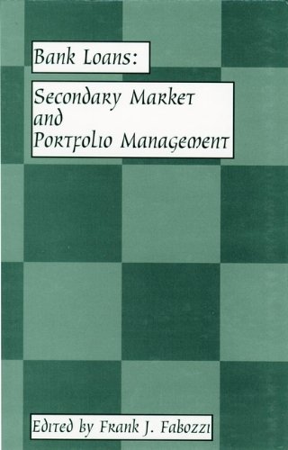 Bank Loans: Secondary Market and Portfolio Management (Frank J. Fabozzi Series)