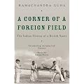 A Corner of a Foreign Field: The Indian History of a British Sport