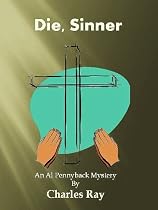 Click to Download Free Kindle Book -> Die, Sinner