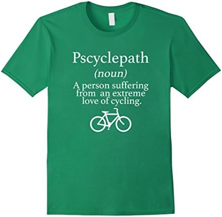 Men's Funny Cycling Shirt Bike Bicycle Humor Pscyclepath Gift Tee Medium Kelly Green