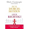 Sich durchsetzen - aber richtig!: 5 Strategien f�r mehr Erfolg im Beruf