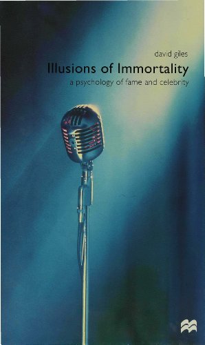 illusions of immortality a psychology of fame and celebrity