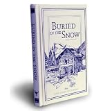 BURIED IN THE SNOW (RARE COLLECTORS SERIES)