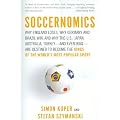(Soccernomics: Why England Loses, Why Germany and Brazil Win, and Why the U.S., Japan, Australia, Turkey--And Even Iraq--Are Destined) By Kuper, Simon (Author) Paperback on 01-Oct-2009