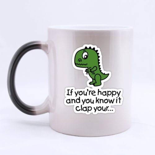 Cartoon Lovely Dinasour "If You Are Happy And You Know It Clap Your..." (Twin Side) Magic Surprise Mug Changing Black And White Morphing Mug (11 Oz)