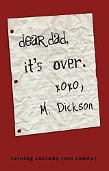 Dear Dad, It's Over.