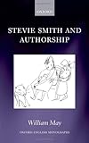 Stevie Smith and Authorship (Oxford English Monographs)