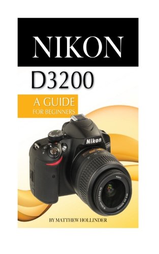 Nikon D3200: A Guide for Beginners