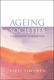 Ageing Societies: A Comparative Introduction