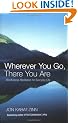 Wherever You Go, There You Are: Mindfulness meditation for everyday life