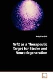 Nrf2 as a Therapeutic Target for Stroke and Neurodegeneration