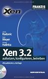 Xen 3.2, m - CD-ROM: aufsetzen, konfigurieren, betreiben - Andrej Radonic, Frank Meyer, Thomas Halinka
