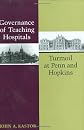 Governance of Teaching Hospitals: Turmoil at Penn and Hopkins