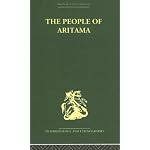 The People of Aritama: The Cultural Personality of a Colombian Mestizo Village (Routledge Library Editions: Anthropology and Ethnography) book cover