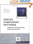 Server Component Patterns: Component Infrastructures Illustrated with EJB (Wiley Software Patterns Series)