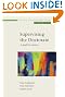 Supervising the Doctorate 2nd Edition (Society for Research into Higher Education)