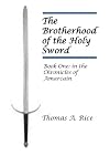 The Brotherhood of the Holy Sword: book one in the Chronicles of Amarcain