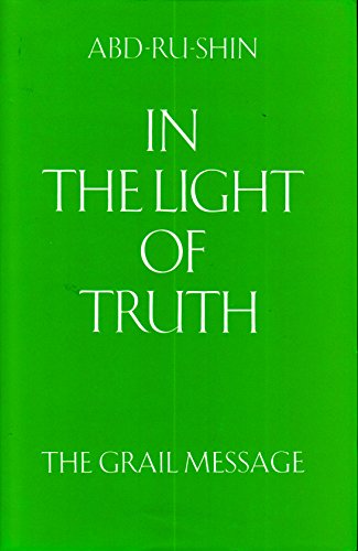 in the light of truth the grail message v 1 3