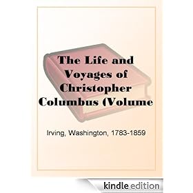 The Life and Voyages of Christopher Columbus (Volume II)