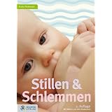 Stillen und Schlemmen - 2. Auflage 2012: Geheimnisse und �ber 200 leckere Rezeptevon "Frauke Tiedemann"