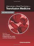Alternatives to Blood Transfusion in Transfusion Medicine