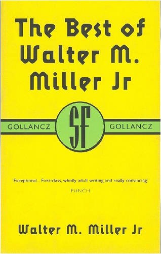 The Best Of Walter M. Miller Jnr (Gollancz SF library)