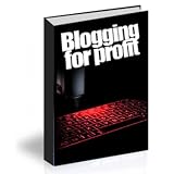 Blogging For Profit + Resell Rights