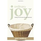ordinary joy finding fresh promise in routine moments