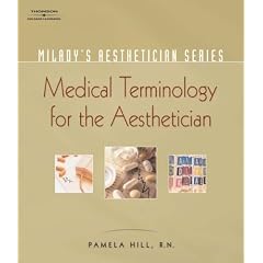 Milady's Aesthetician Series: Medical Terminology:  A Handbook for the Skin Care Specialist (Milady's Aesthetician)
