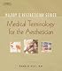 Milady's Aesthetician Series: Medical Terminology:  A Handbook for the Skin Care Specialist (Milady's Aesthetician)