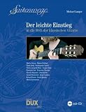 Produkt-Bild: Saitenwege - der leichte Einstieg: in die Welt der klassischen Gitarre