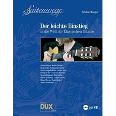 Saitenwege - der leichte Einstieg: in die Welt der klassischen Gitarre