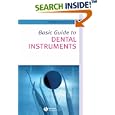Basic Guide to Dental Instruments (Basic Guide Dentistry Series) by Carmen Scheller-Sheridan