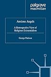 Anxious angels : a retrospective view of religious existentialism