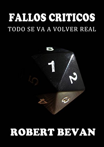 Fallos críticos - Todo se va a volver real (Spanish Edition)