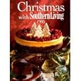 Christmas With Southern Living 1995 by Rebecca Brennan, Lelia Gray Neil, and Julie Fisher
