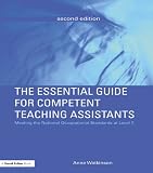 The essential guide for competent teaching assistants : meeting the national occupational standards at level 2