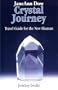 Crystal Journey: Travel Guide for the New Shaman
