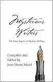 Mysterious Writers: The Many Facets of Mystery Writing