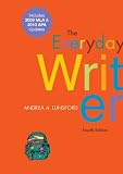 The Everyday Writer with 2009 MLA and 2010 APA Updates