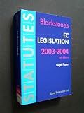 Produkt-Bild: Blackstone's EC Legislation 2003/ 2004 [edited by Nigel G. Foster],