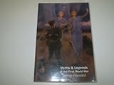 Myths & legends of the First World War