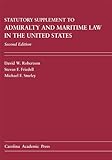 Admiralty and Maritime Law in the United States Statutory Supplement