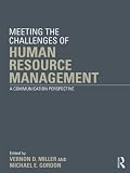 Meeting the challenge of human resource management : a communication perspective