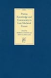 Poetry, knowledge and community in late medieval France