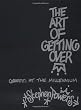 The Art of Getting Over: Graffiti at the Millennium