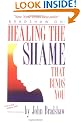Healing the Shame That Binds You