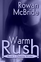 Warm Rush, Book I: Chasing Winter